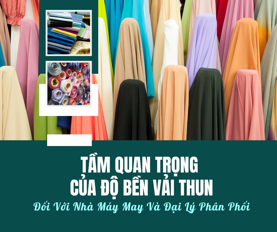 Tầm Quan Trọng Của Độ Bền Vải Thun Đối Với Nhà Máy May Và Đại Lý Phân Phối